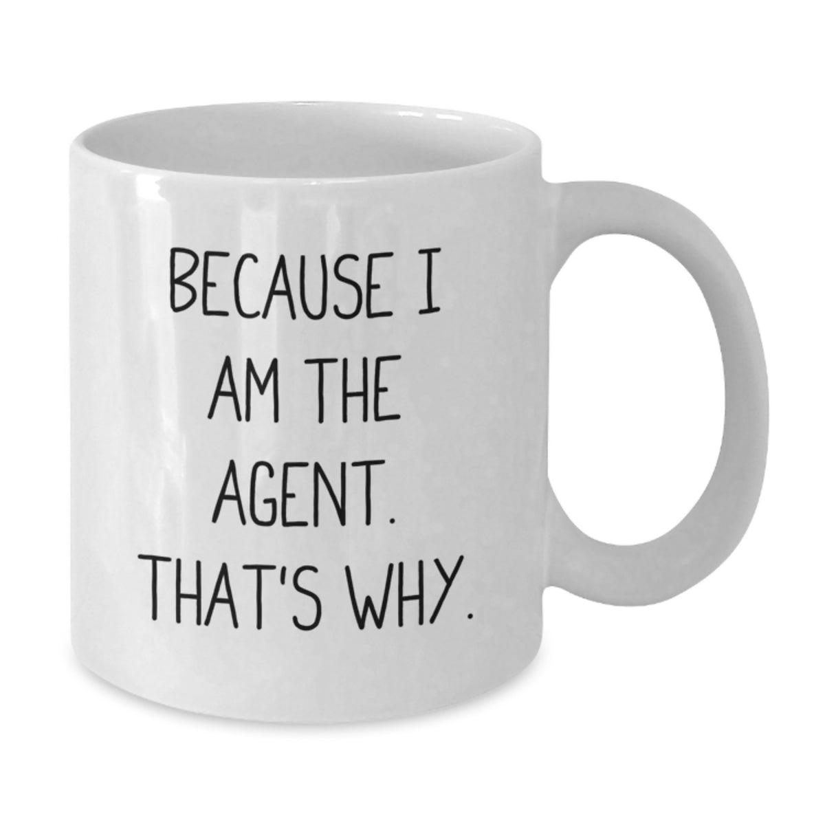 Funny Agent White Coffee Mug, Gifts from Agent to Agent, Inspiring Graduation Unique Gifts - Additional