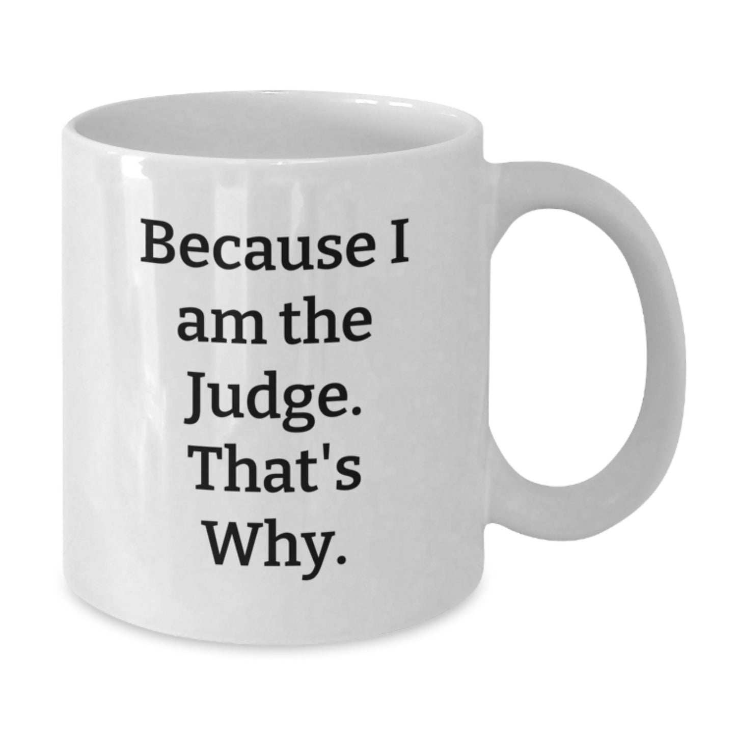 Judge Keepsake White Coffee Mug for Him Birthday Gift Ceramic 11oz - Additional