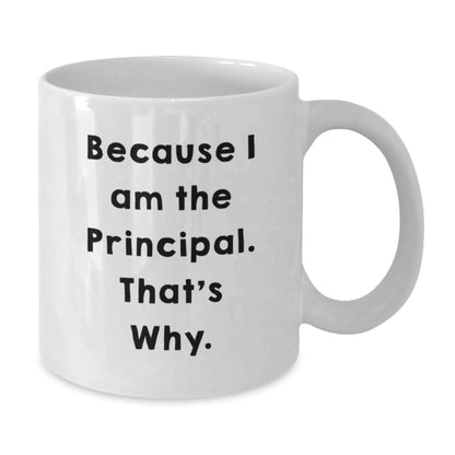 Christmas Gift for Her - Principal Appreciation Present Because I Am The - Additional