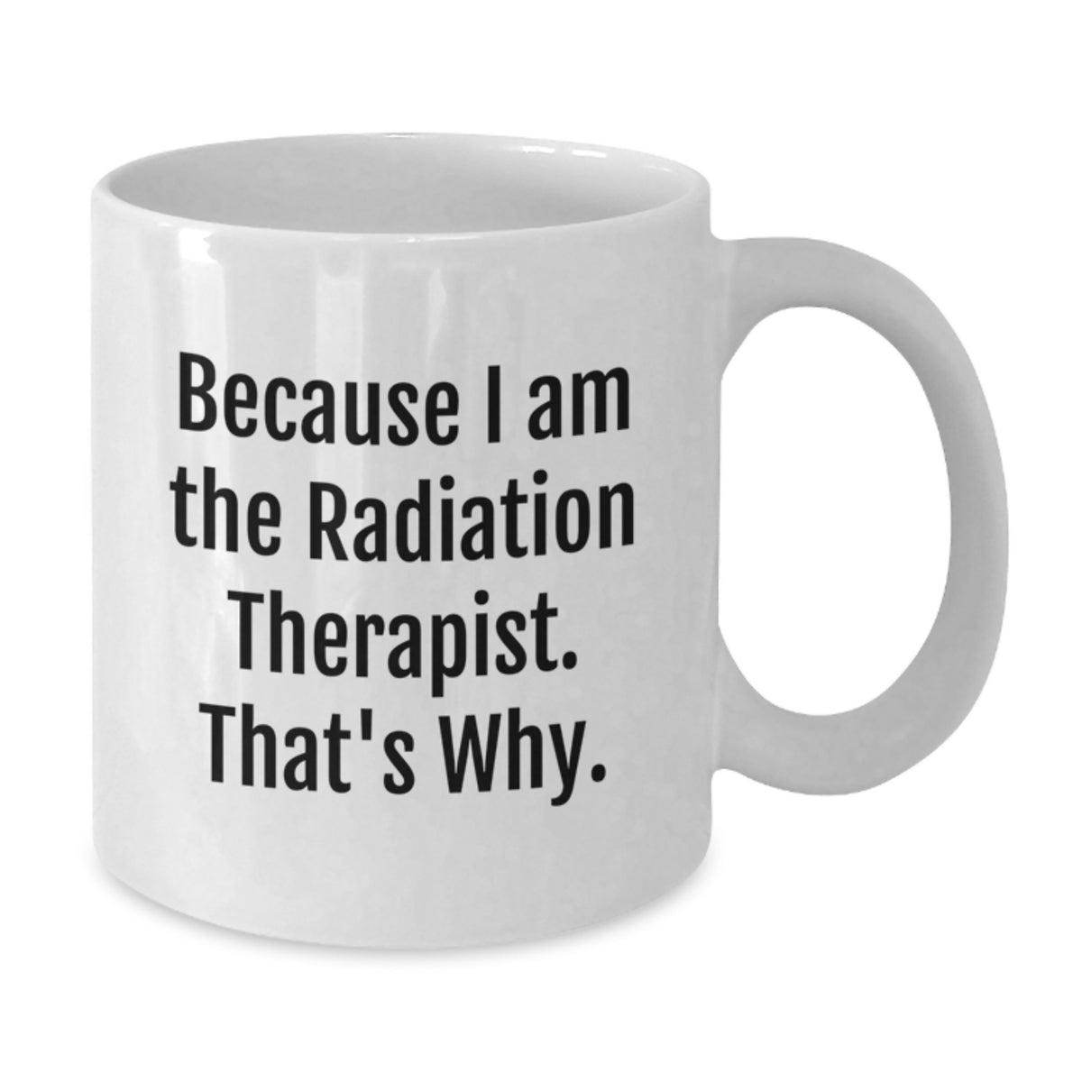 Christmas Gift for Her Radiation Therapist Mug - Proud Statement - Additional