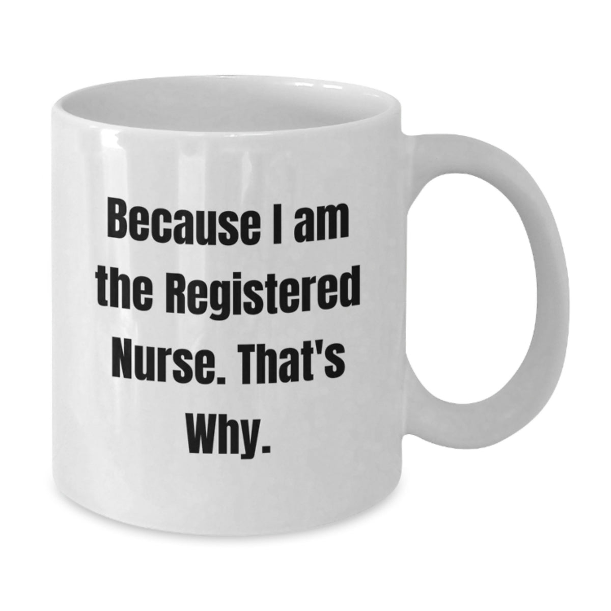 Registered Nurse Gift for Him - Inspiring Keepsake Coffee Mug - Additional
