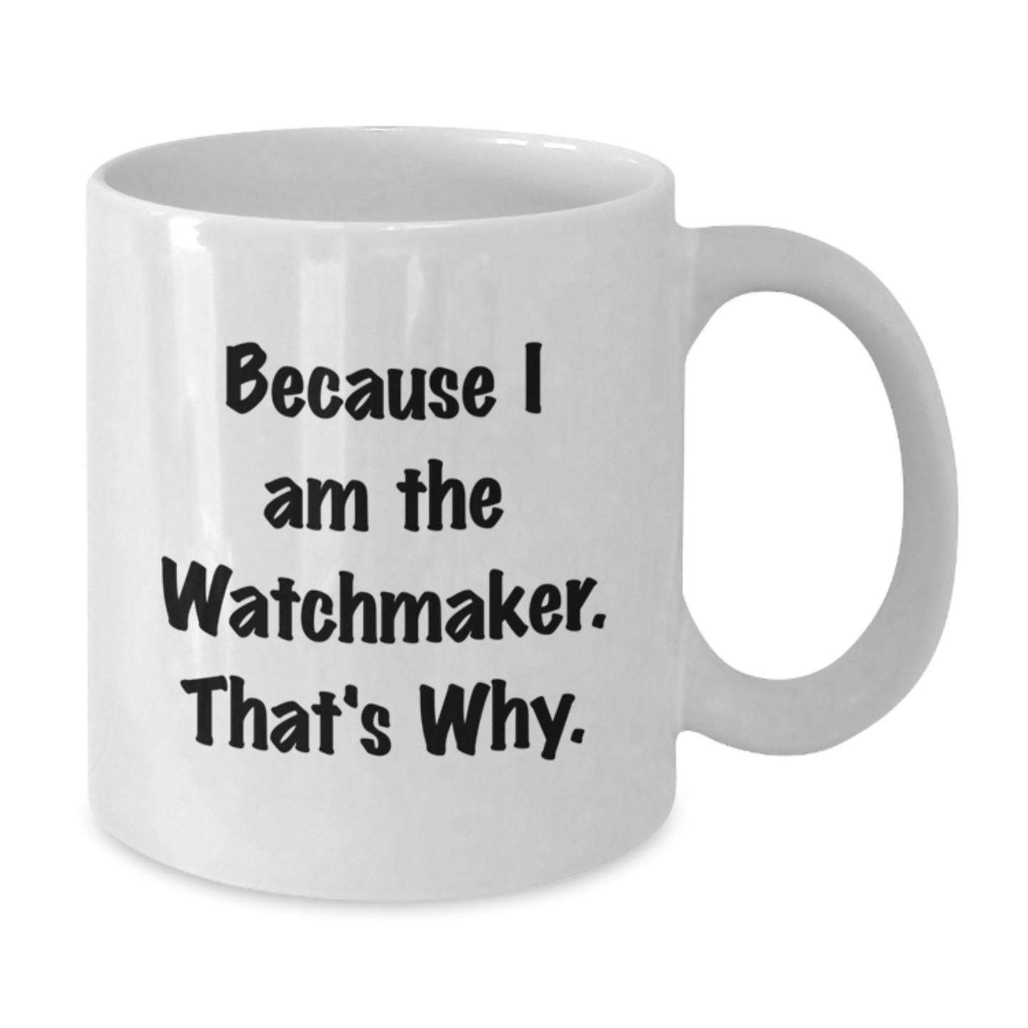 Funny Watchmaker Gifts for Men from Friends, Unique White Coffee Mug for Watchmaker Enthusiasts, Graduation Unique Gifts for Watchmaker - Additional