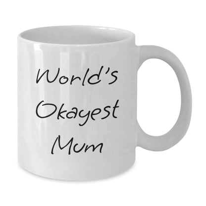 Mum Gift Humorous Coffee Mug with 'World's Okayest Mum' Saying Keepsake - Additional