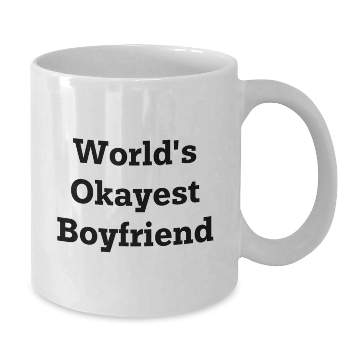 Boyfriend Gift Humorous Keepsake Mug for Him - World's Okayest Boyfriend - Additional