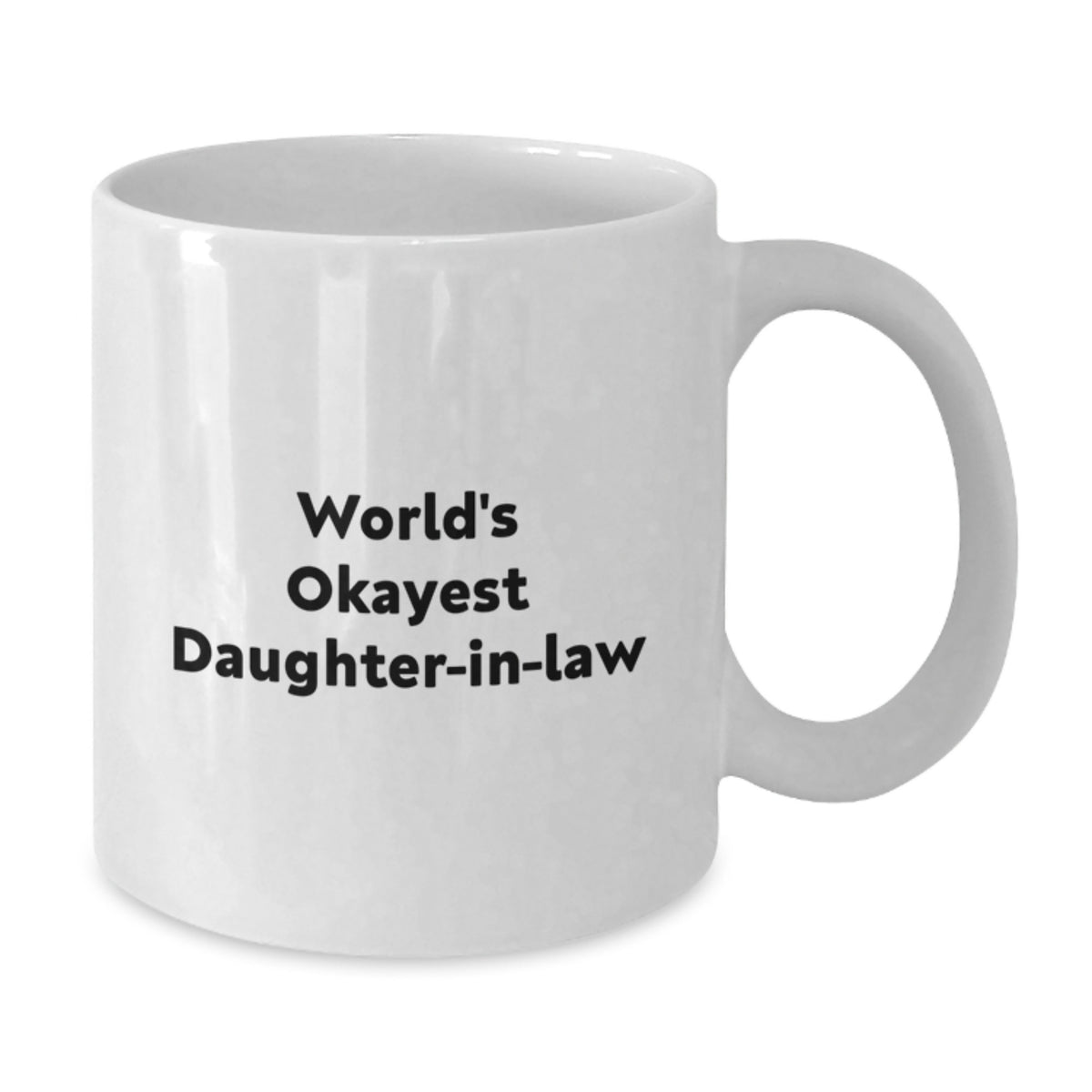 Funny Daughter-in-law Gifts for Valentine's - White Coffee Mug 'World's Okayest Daughter-in-law' - Gifts from Family - Additional