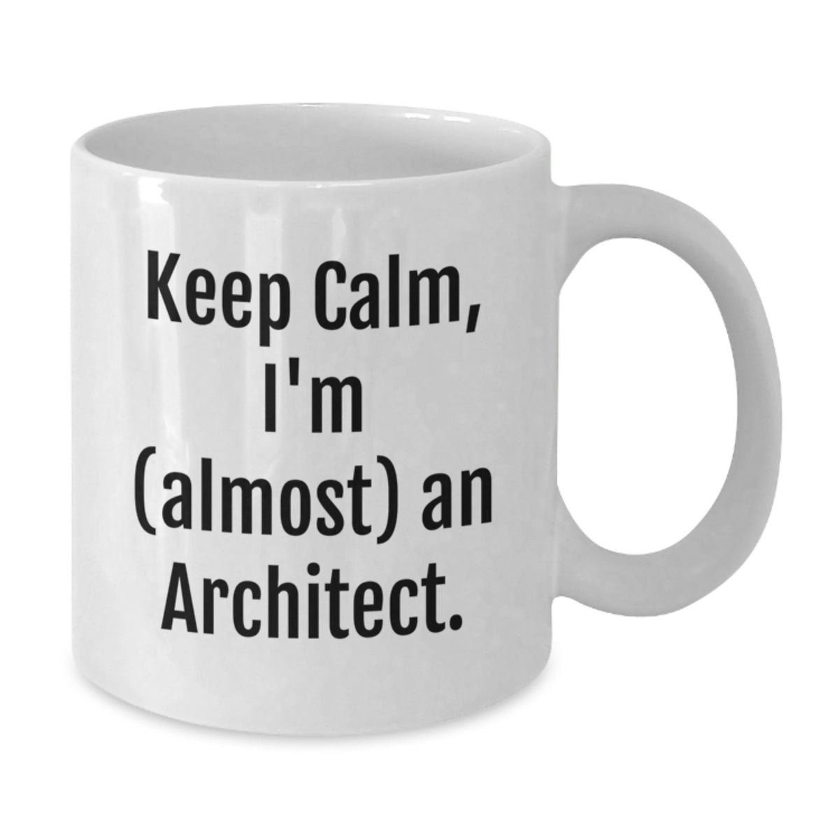 Architect Gift for Him - Keep Calm, I'm (Almost) An Architect Keepsake - Additional