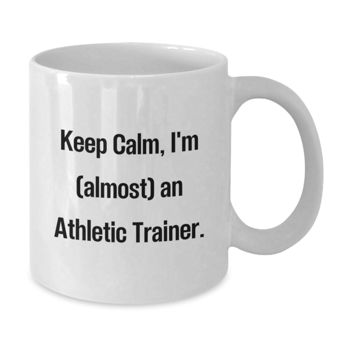 Athletic Trainer Keepsake Gift for Him - Keep Calm, I'm (Almost) An - Additional