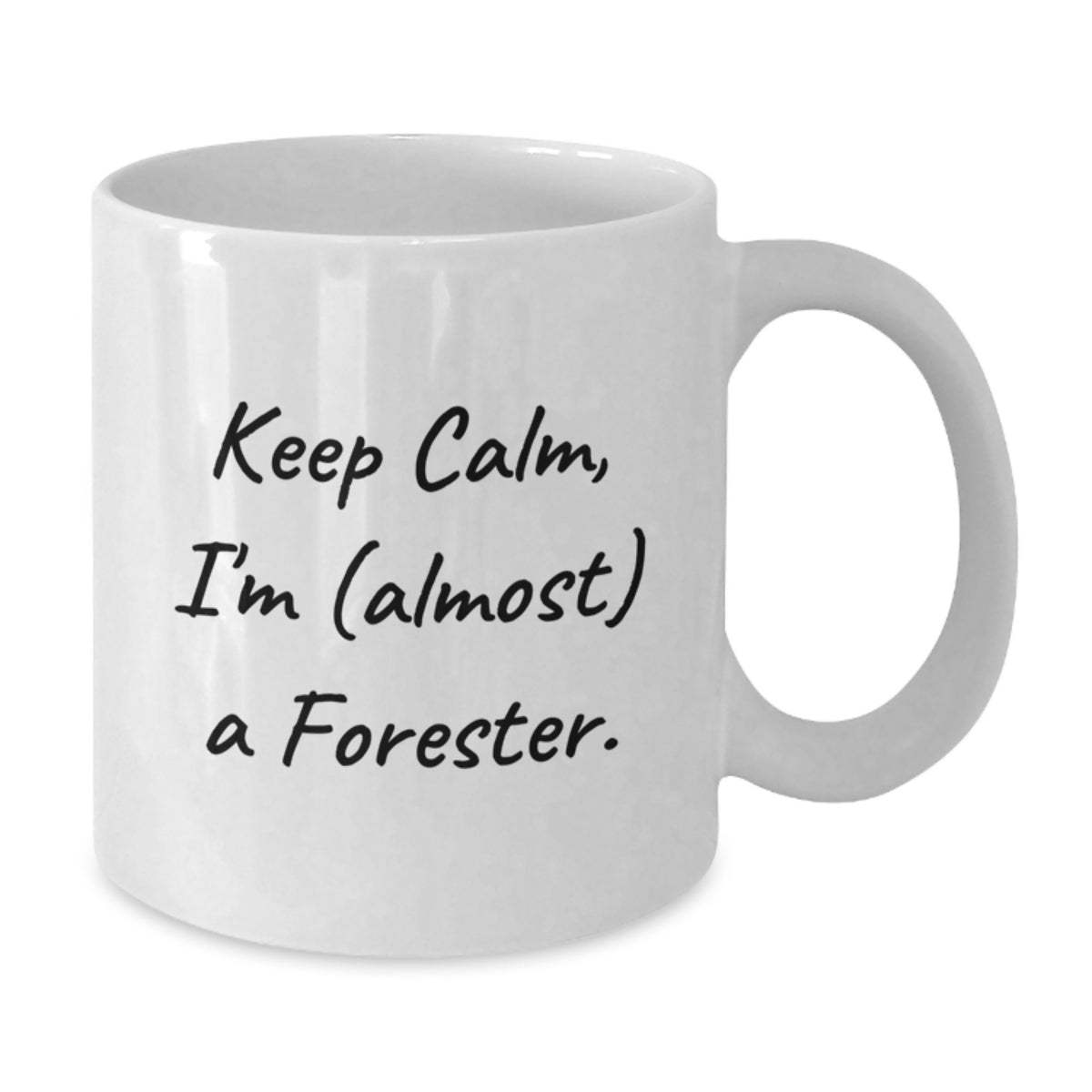 Forester Gift for Him - Keep Calm, I'm (Almost) A Forester Keepsake Mug - Additional
