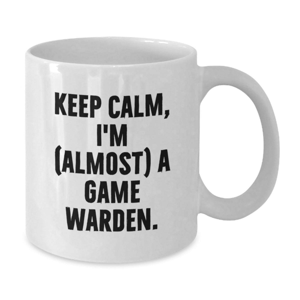 Christmas Gift for Her Keep Calm, I'm (Almost) A Game Warden Present - Additional