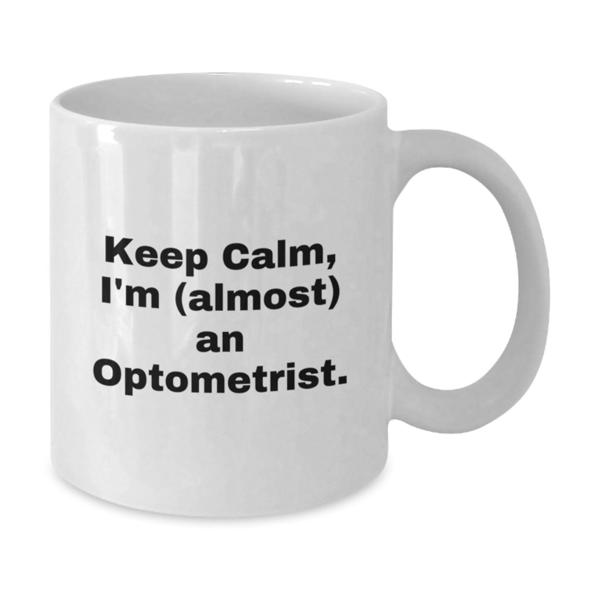 Optometrist Keepsake Gift for Him - Keep Calm, I'm (Almost) An - Additional