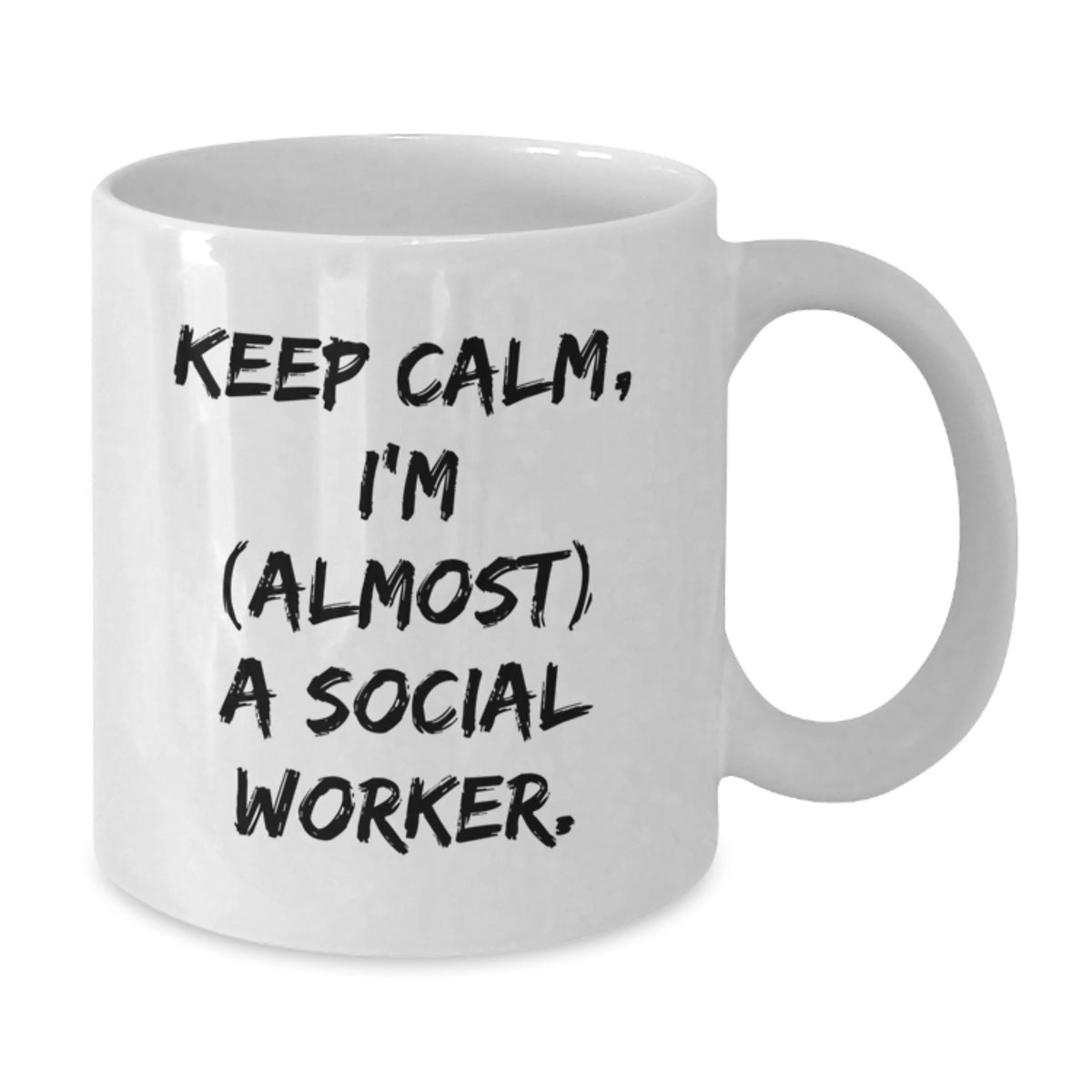 Social Worker Gift for Her Keep Calm, I'm (Almost) A Social Worker - Additional