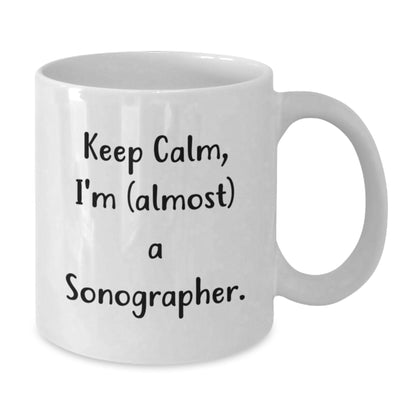 Sonographer Keepsake Gift for Him - Keep Calm, I'm (Almost) A - Additional