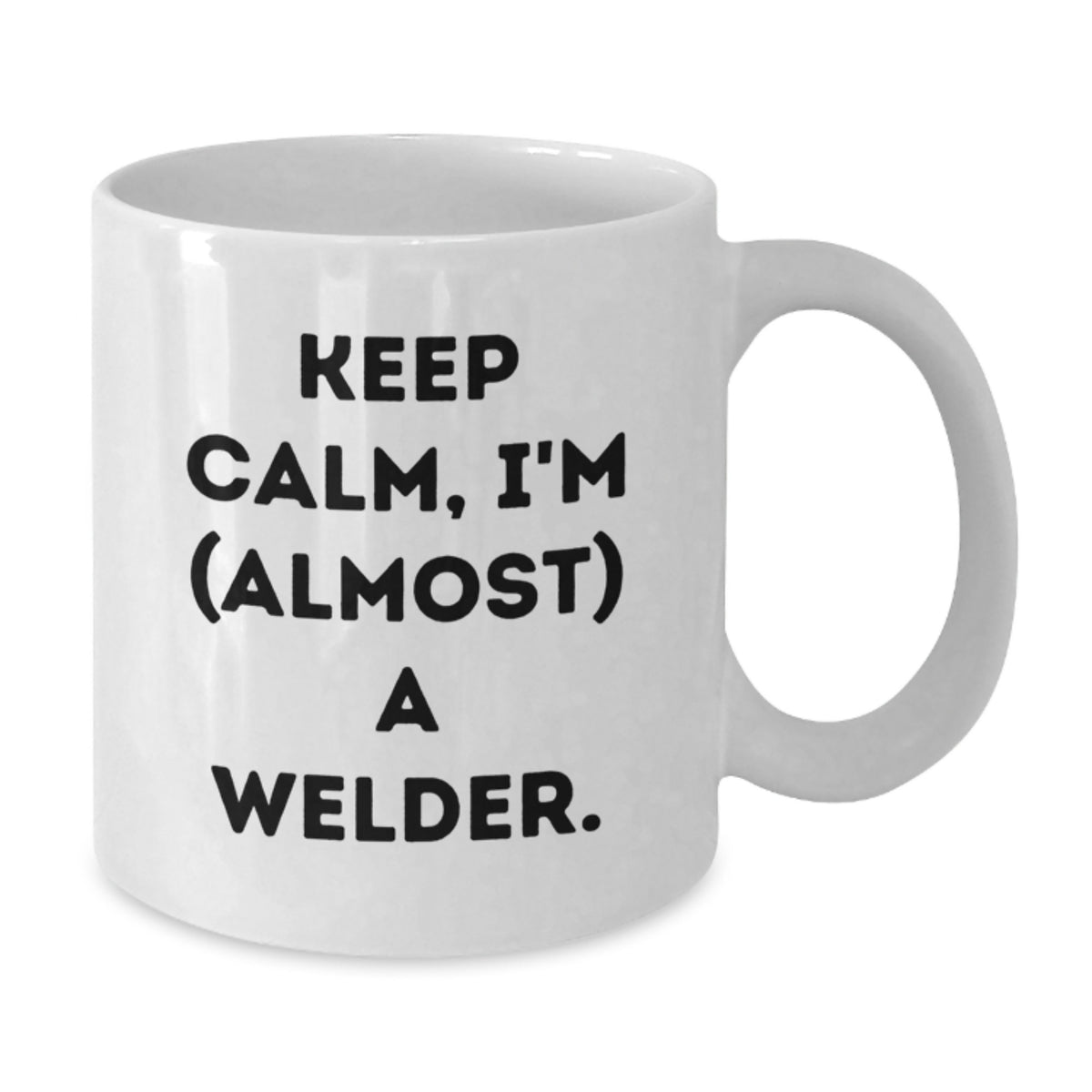 Welder Gift for Him - Keep Calm, I'm (Almost) A Welder Keepsake Mug - Additional
