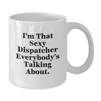 Christmas Gift for Her - Playful Dispatcher Coffee Mug Present - Additional