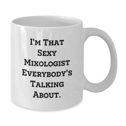 Mixologist Gift for Him - Witty Keepsake White Coffee Mug - Additional