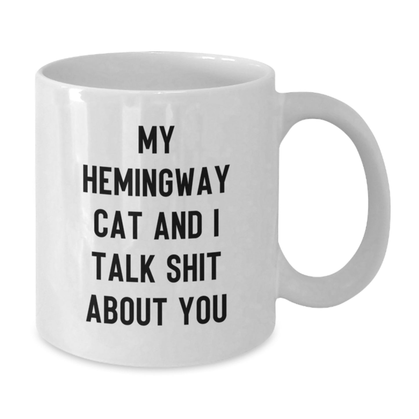 Hemingway Cat Funny Mugs, White Coffee Gifts from Men to Friends, 'My Hemingway Cat And I Talk Shit About You' Graduation Unique Gifts for Him - Additional