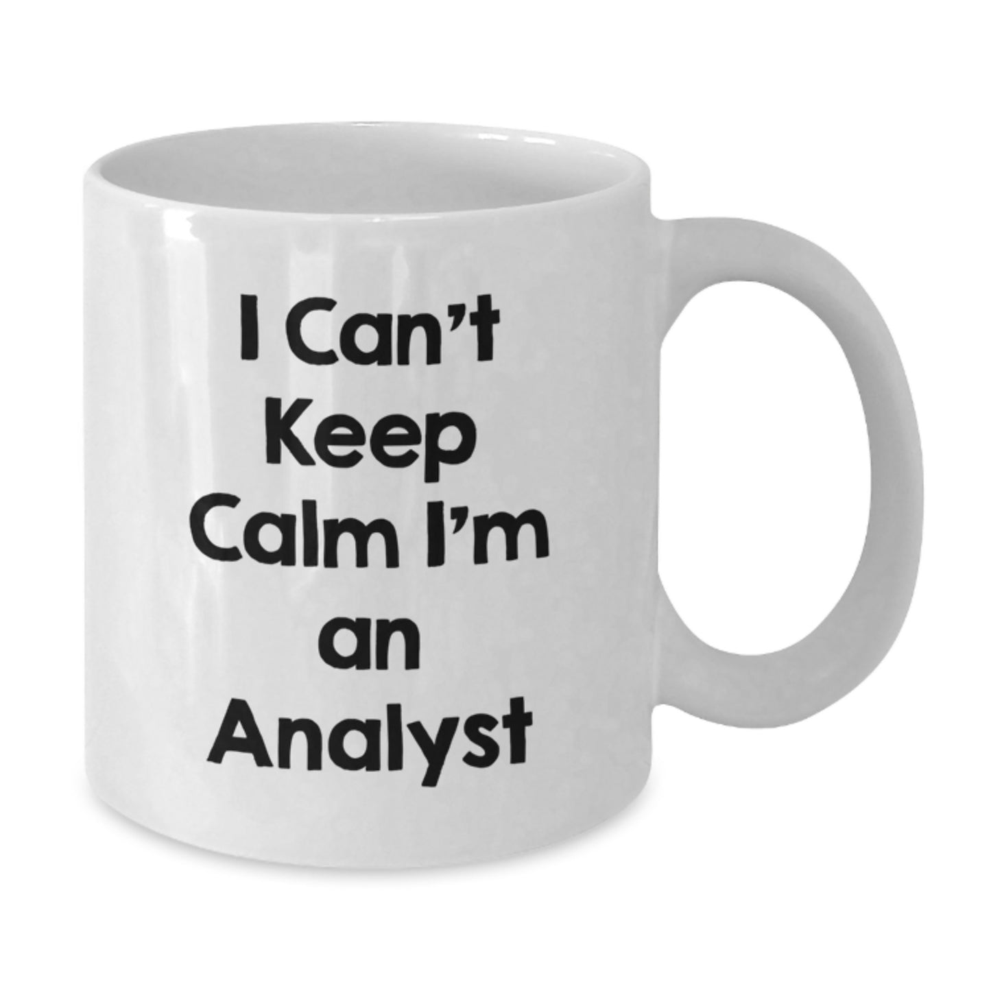Funny Analyst Gifts from Friends Unique White Coffee Mug, 'I Can't Keep Calm I'm An Analyst', Perfect for Graduation - Additional