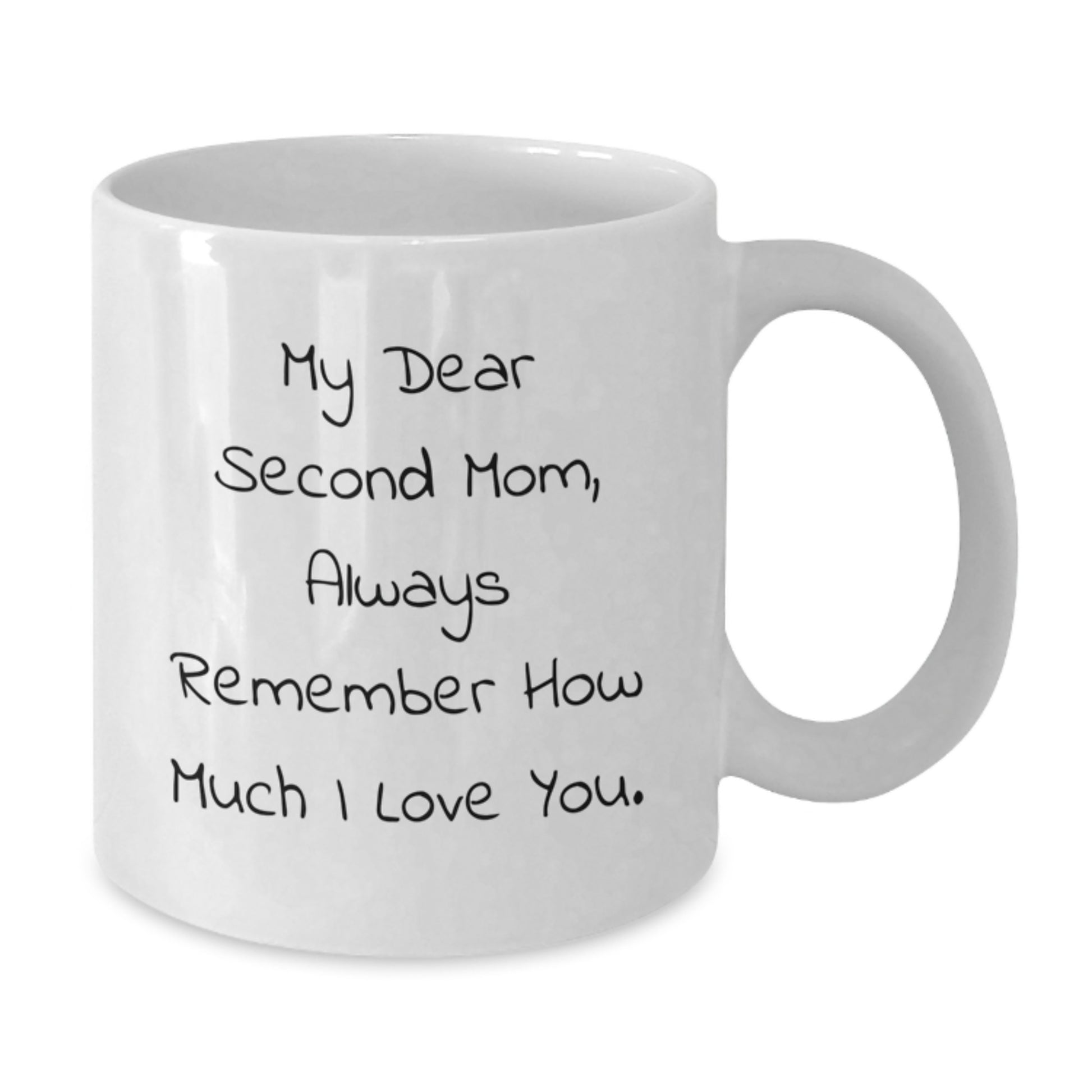 Cute Second Mom Gifts from Family, Funny White Coffee Mug for Second Mom, Christmas Unique Gifts for Second Mom, My Dear Second Mom Always Remember - Additional