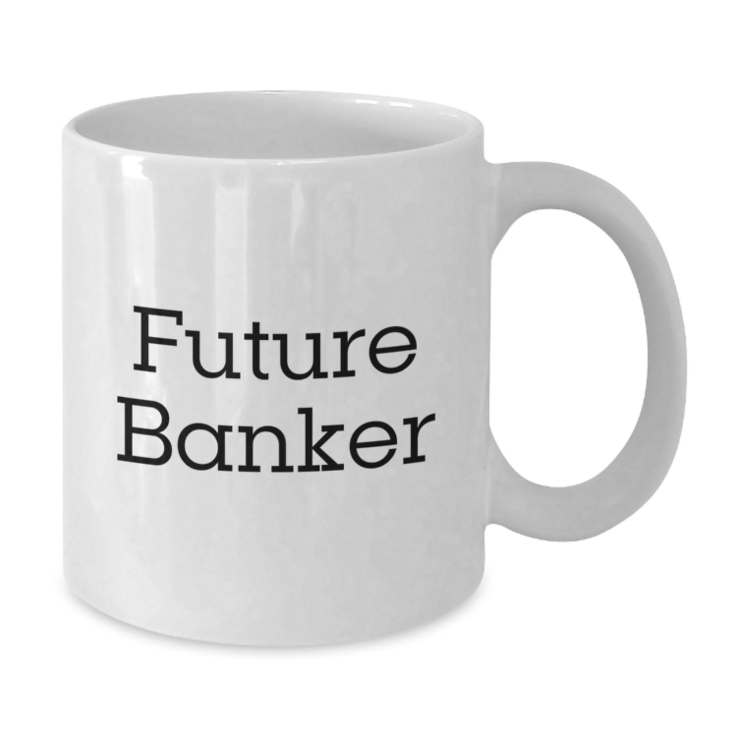Future Banker Funny Graduation Unique Gifts from Friends and Family, White Coffee Mug for Banker Men and Women - Additional