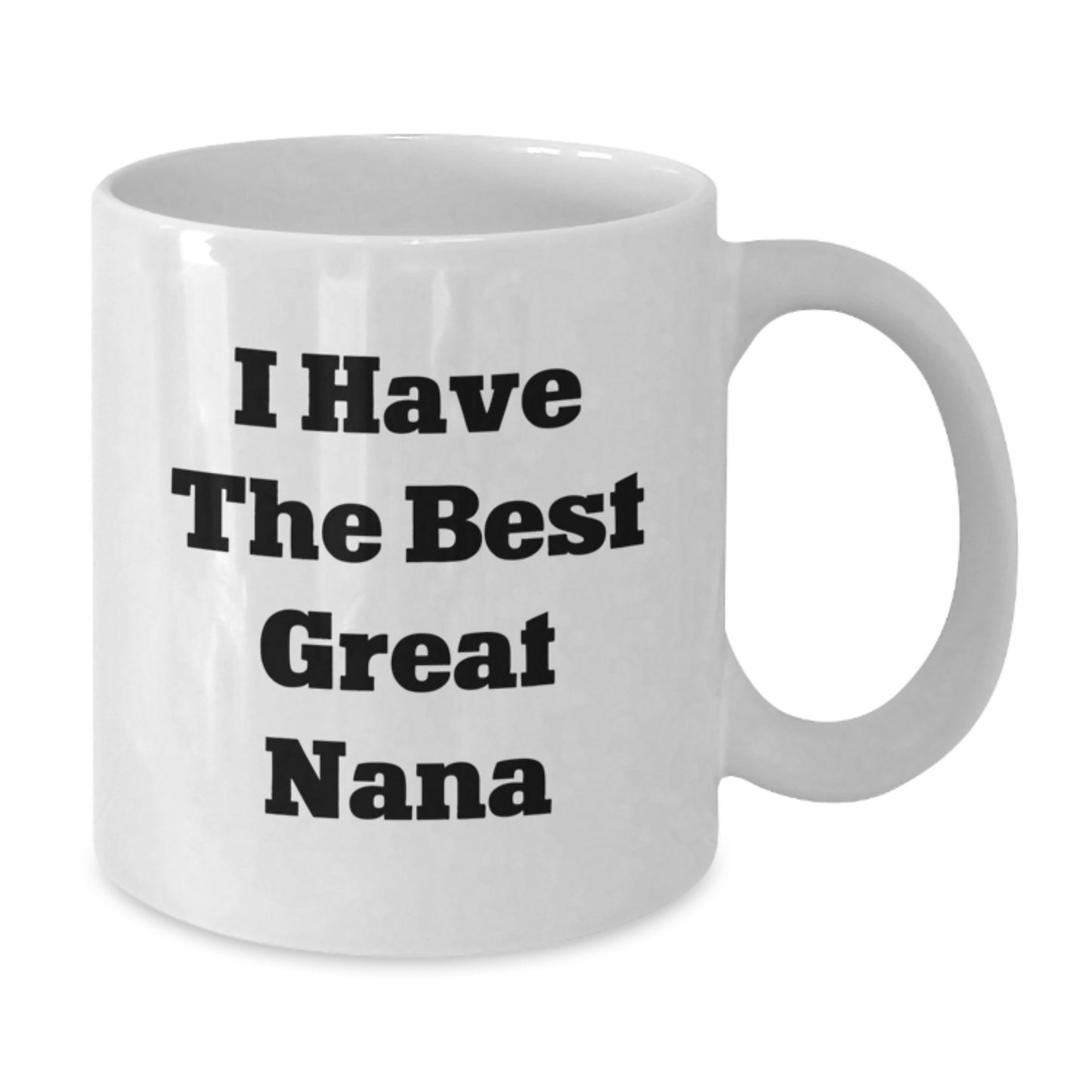 Funny Nana Gifts White Coffee Mugs I Have The Best Great Nana Birthday Unique Gifts from Family Unique Gifts for Nana - Additional