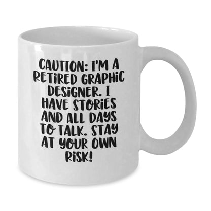 Funny Graphic Designer White Coffee Mug Gifts from Coworkers for Graduation from Retired Designer - Additional