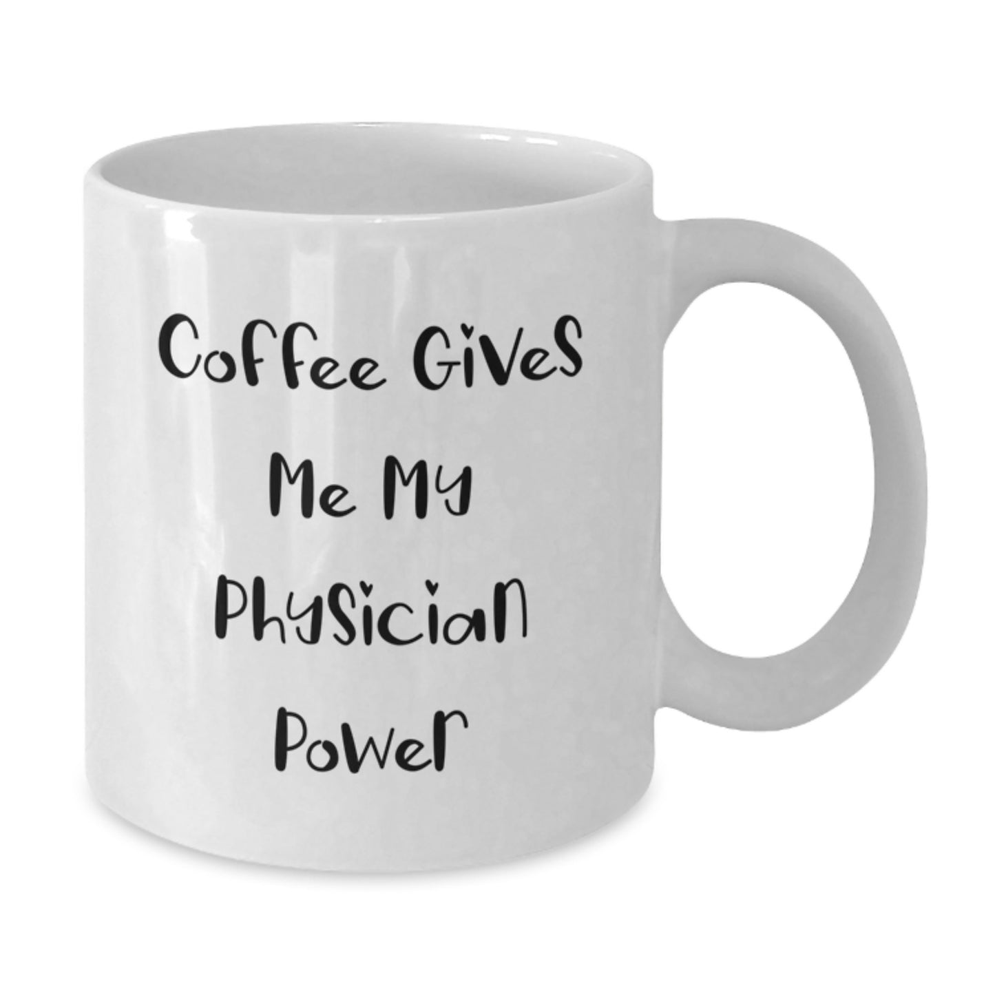 Funny Gifts for Physicians, White Coffee Mug with 'Coffee Gives Me My Physician Power', Birthday Unique Gifts from Friends, Coworkers, Family - Additional
