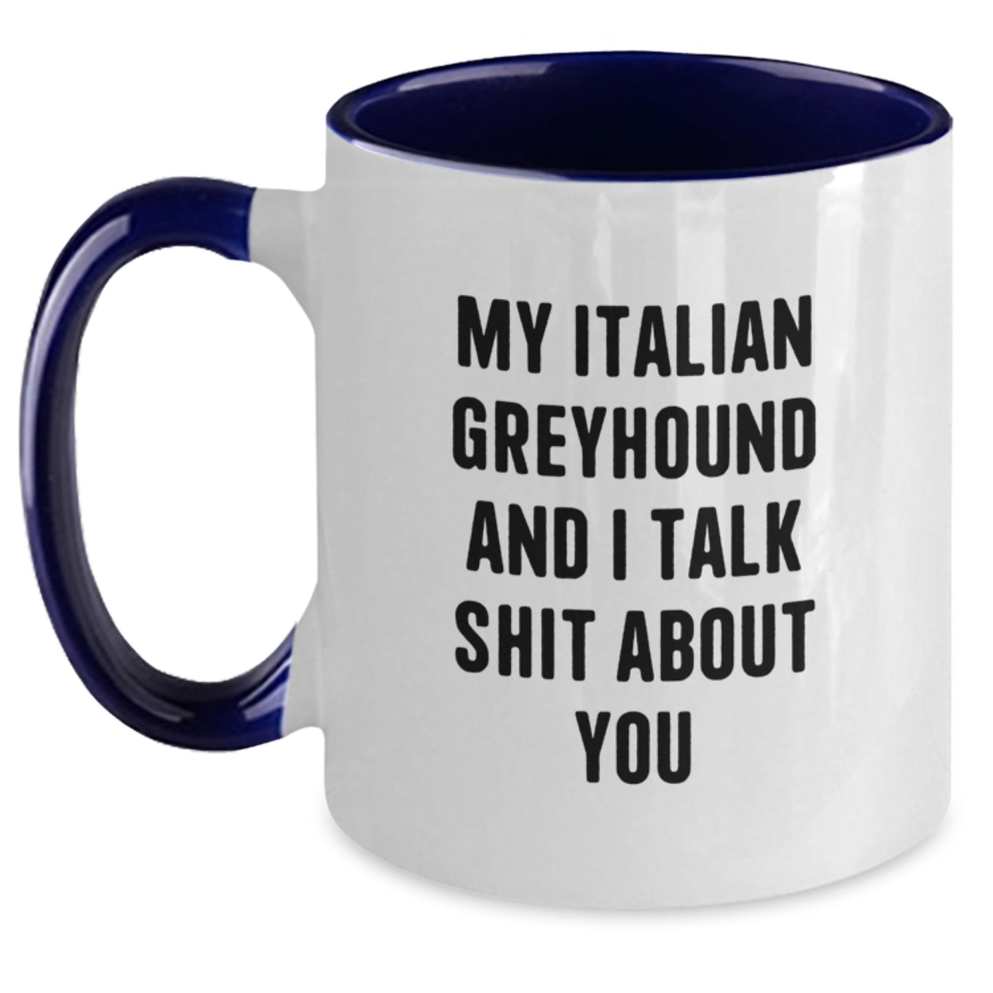 Italian Greyhound Dog Mum Funny Two Tone Coffee Mug Gifts from Men to Friends for Graduation - Main