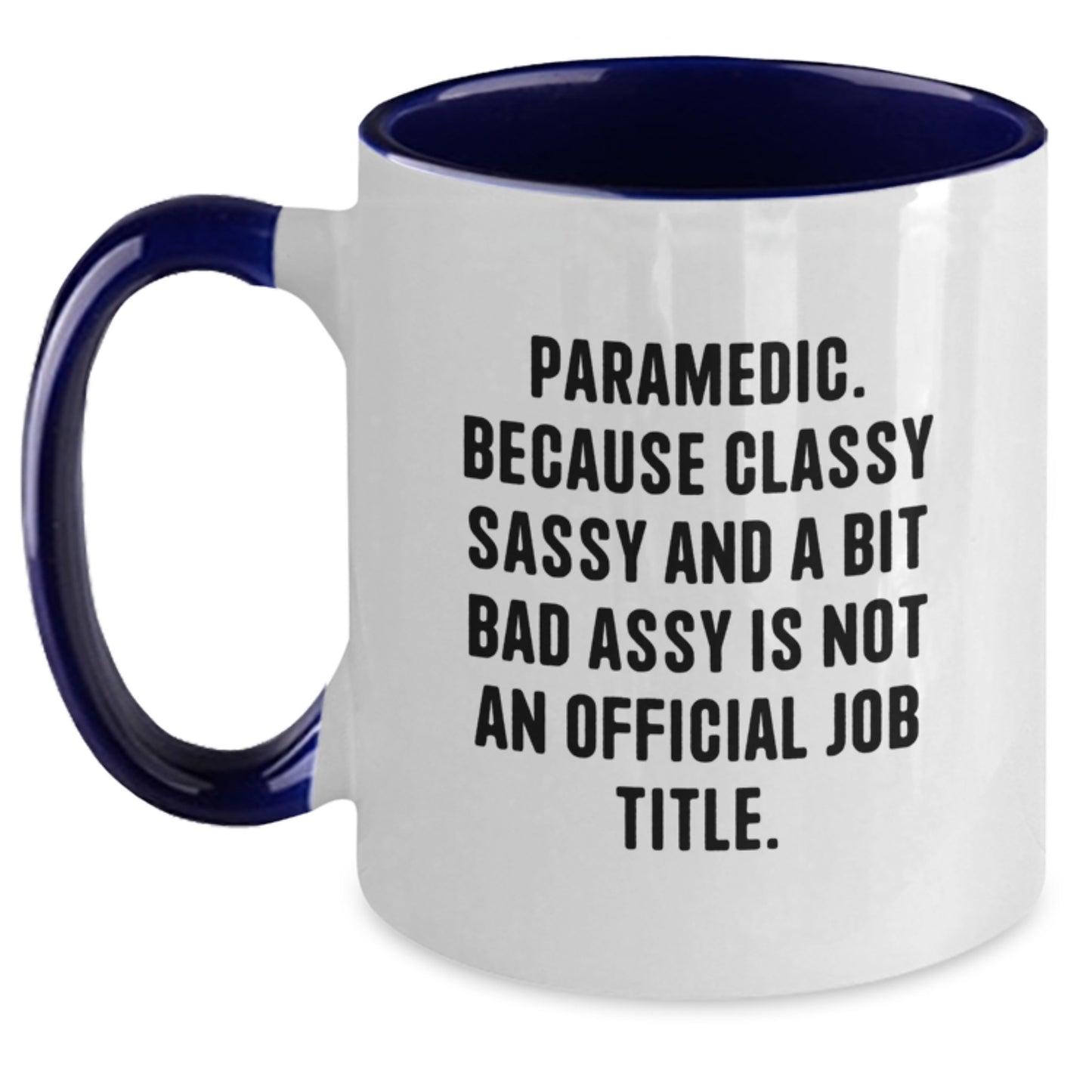 Funny Rescue Worker Gifts for Men, Rescue Worker Two Tone Coffee Mug, 'Because Classy Sassy And A Bit Fearlessy Is Not An Official Job Title.', Christmas Unique Gifts from Friends - Main