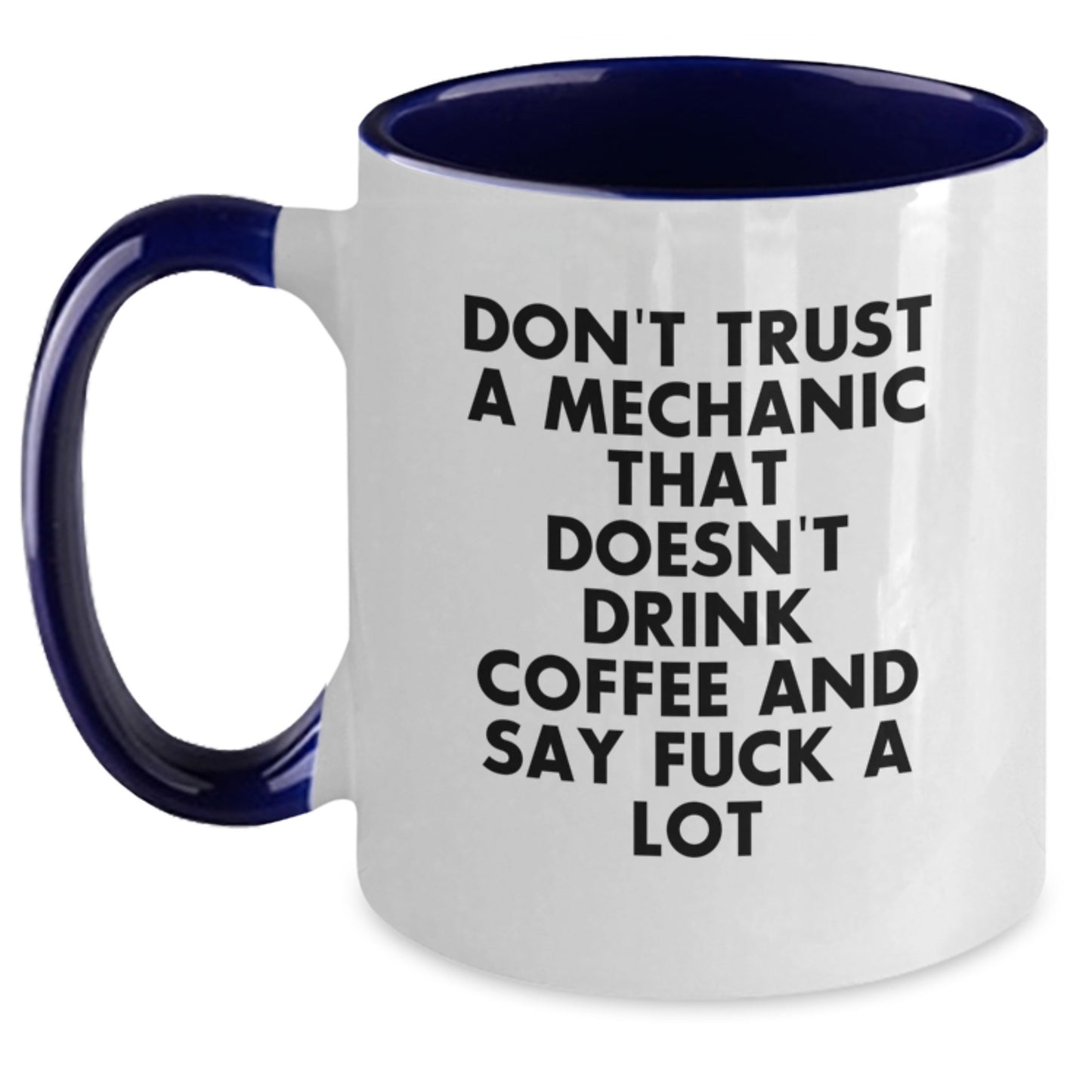 Funny Mechanic Gifts from Friends for Men - Mechanic Two Tone Coffee Mug, 'Don't Trust...' - Main