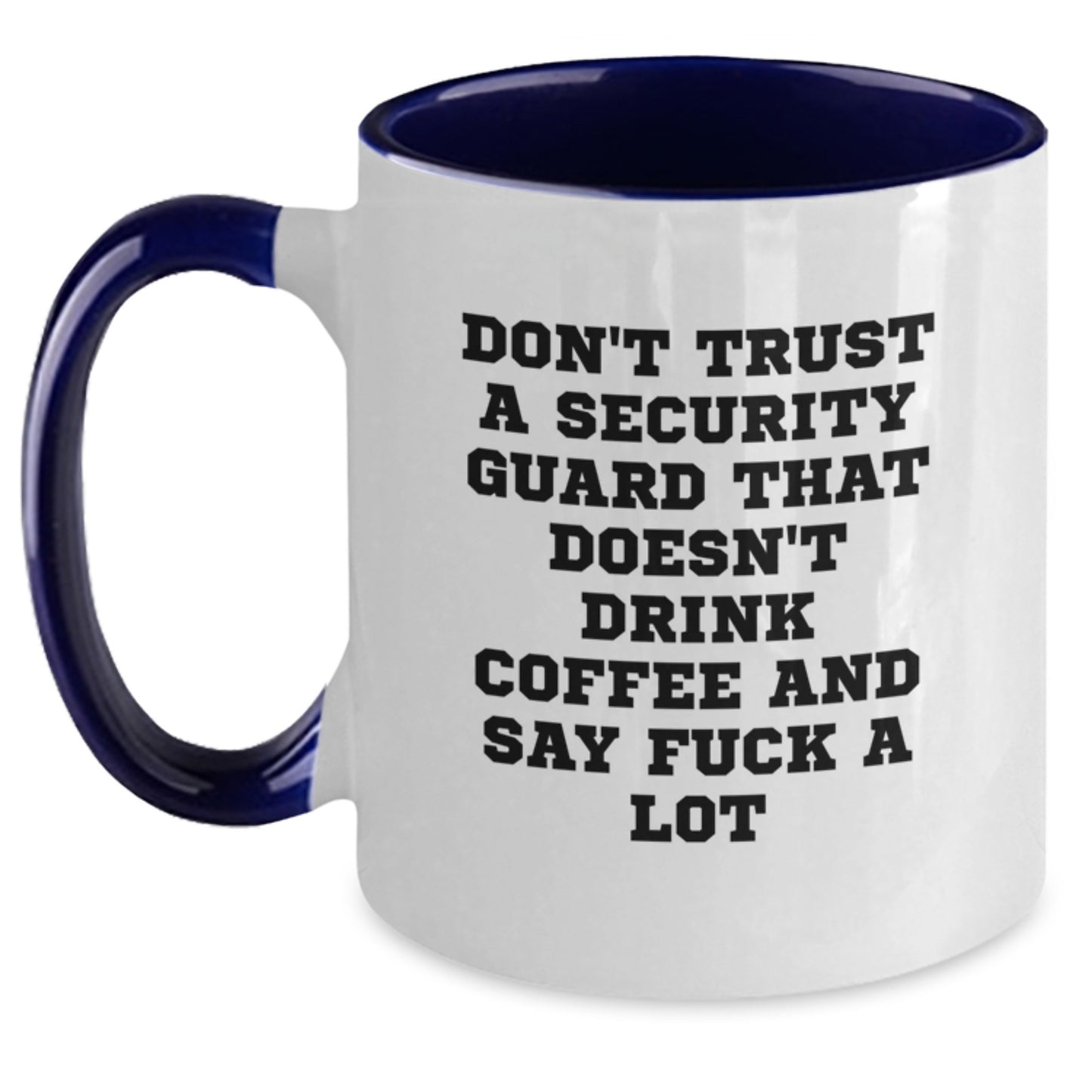 Funny Security Guard Gifts from Friends for Men, Unique Two Tone Coffee Mug, Don't Trust a Guard That Doesn't Drink Coffee, Christmas Unique Gifts - Main