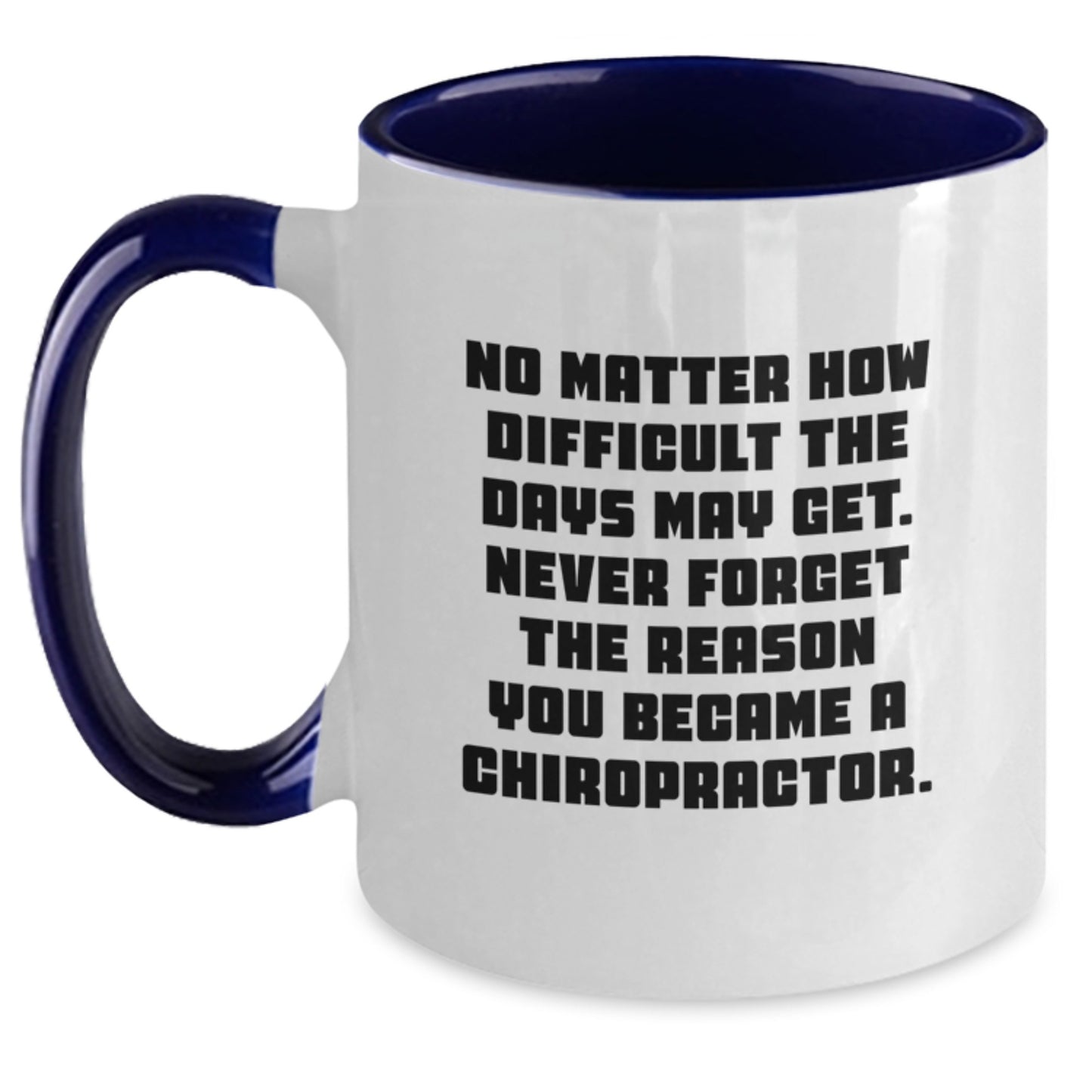 Chiropractor Inspirational Gifts from Men, Women, Friends, and Family for Valentine's Two Tone Coffee Mugs with Funny Quote - Main