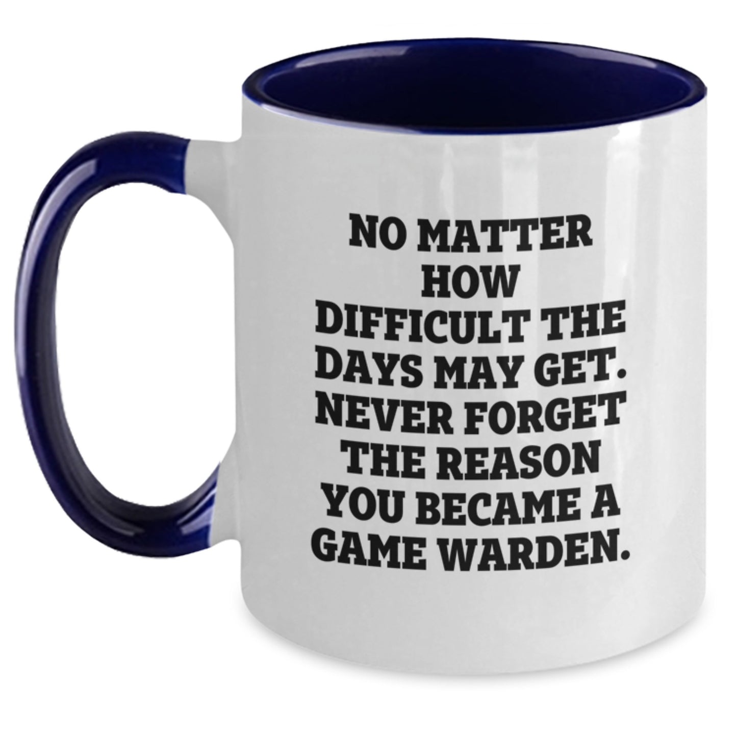 Game Warden Inspirational Mugs Gifts from Mom for Mother's Day Two Tone Coffee Mug - Main