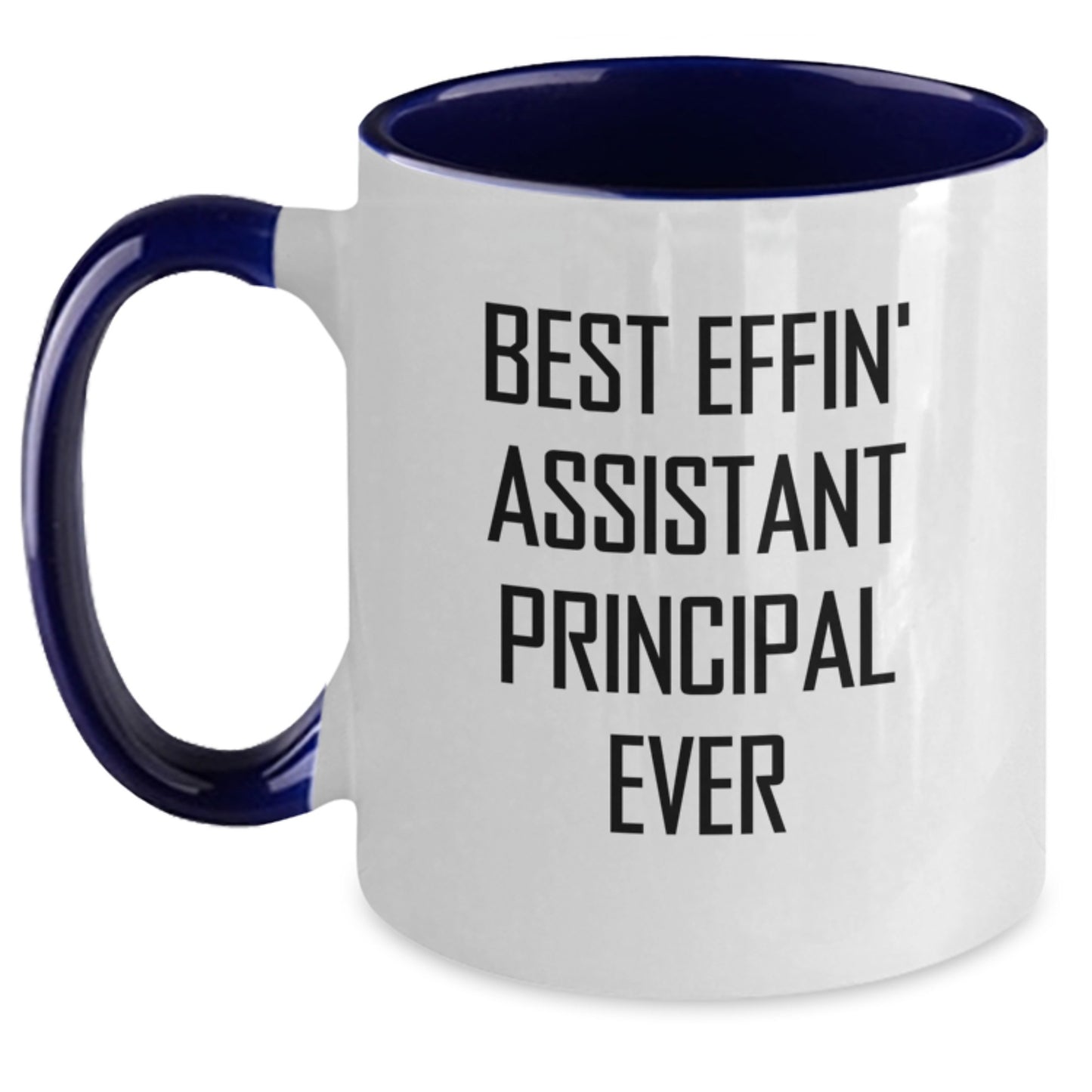 Funny Assistant Principal Gifts from Friends, Best Effin' Principal Ever Two Tone Coffee Mug, Birthday Unique Mugs for Assistant Principal Men and Women - Main