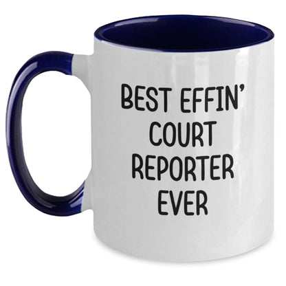 Funny Court Reporter Gifts from Friends to Court Reporter - Best Effin' Court Reporter Ever Two Tone Coffee Mug - Unique Valentine's Gifts for Court Reporters - Main