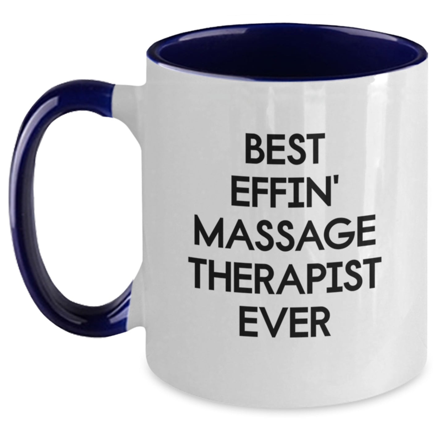 Funny Massage Therapist Gifts from Friends for Valentine's Unique Two Tone Coffee Mug 'Best Effin' Massage Therapist Ever' - Funny Coffee Mug for Massage Therapist Men or Women - Main
