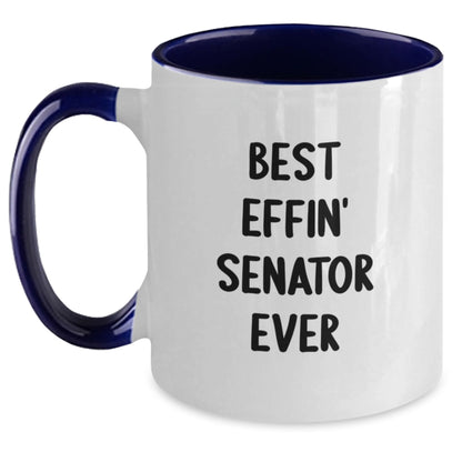 Funny Senator Gifts - Best Effin' Senator Ever Coffee Mug, Great Two Tone Mugs for Senator Dad on Father's Day - Main