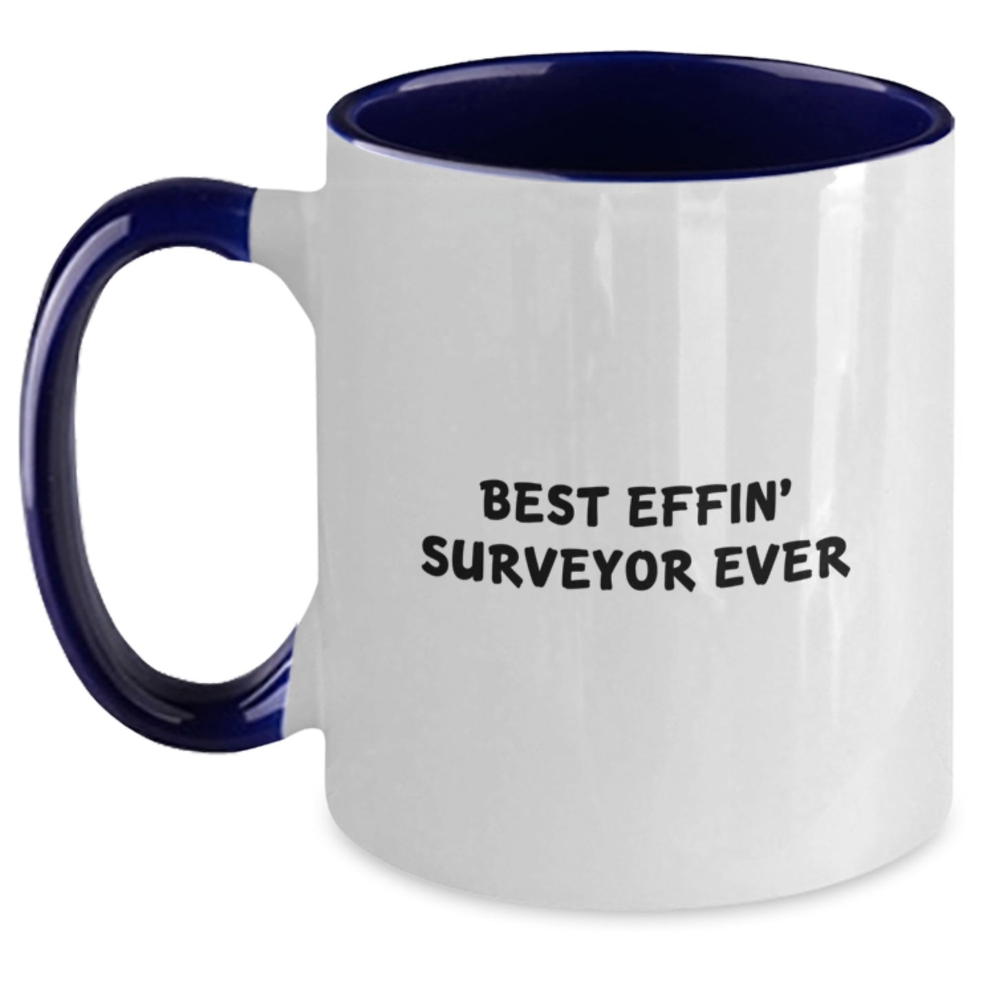 Funny Surveyor Gifts for Friends, Best Effin' Surveyor Ever Two Tone Coffee Mug, Valentine's Unique Mugs from Friends - Main