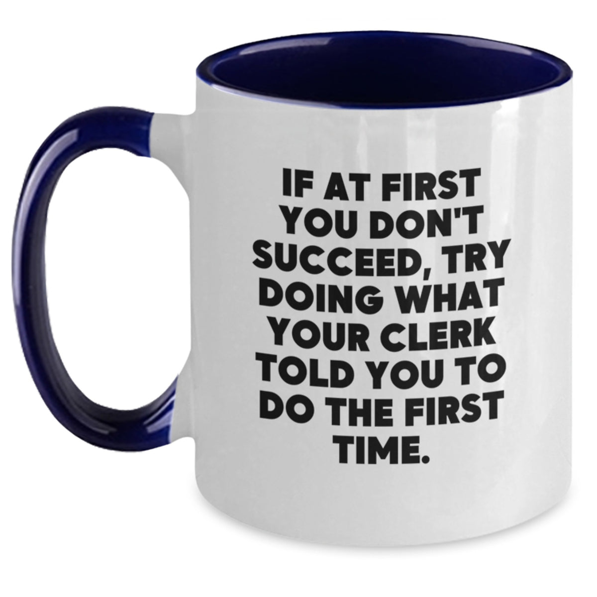 Funny Clerk Quotes Two Tone Coffee Mugs Gifts from Friends for Valentine's Unique Clerk - Main