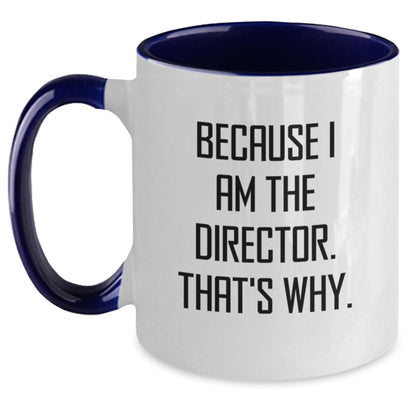 Director Gift for Him Inspiring Keepsake Mug - Because I Am The - Main