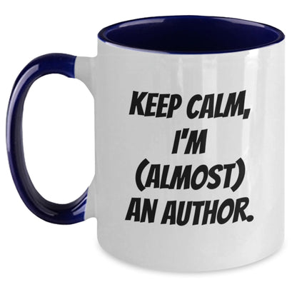 Author Keepsake Gift for Him - Keep Calm, I'm (Almost) An Author Mug - Main