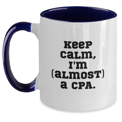 Cpa Keepsake Mug A Lighthearted Gift for Him - Keep Calm, I'm (Almost) A - Main