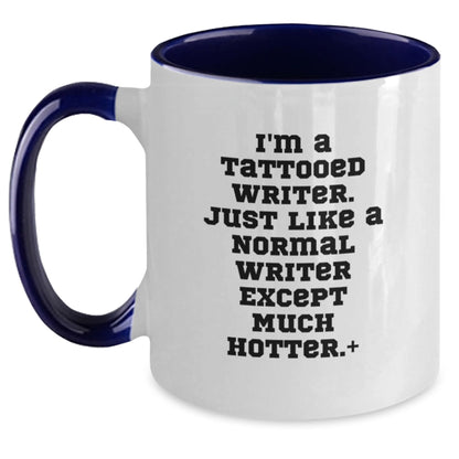 Funny Writer Gifts for Men Graduation Unique Two Tone Coffee Mug Inspired by 'I'm A Tattooed Writer' - Main