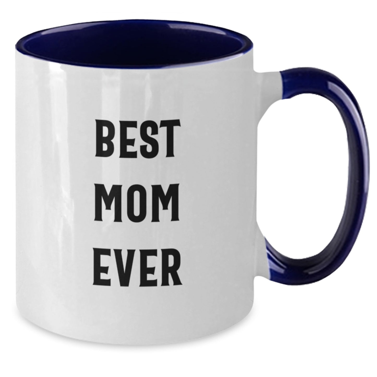 Funny Mom Gifts - 'Best Mom Ever' Two Tone Coffee Mug for Birthday, Gifts from Mom, Gifts for Mom, Unique and Cute - Additional