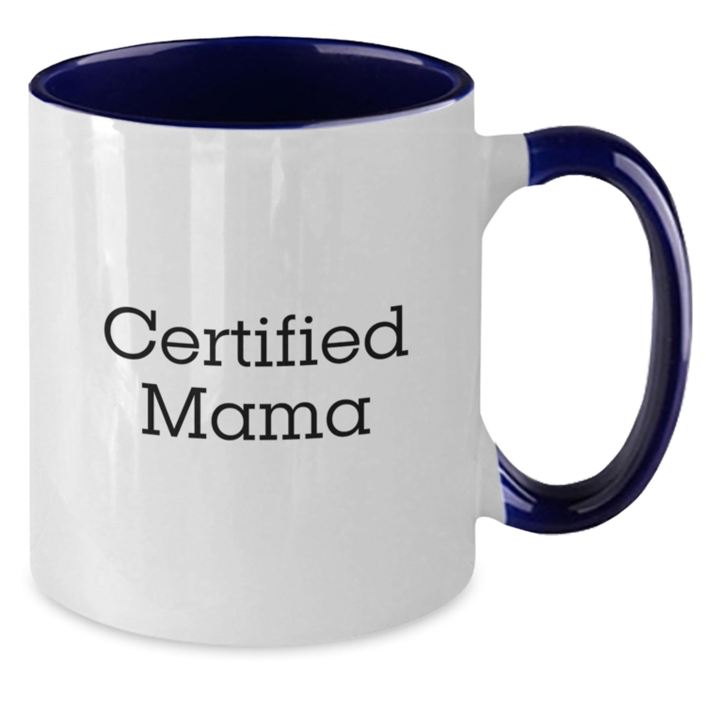 Funny Mama Certified Gifts from Men to Mama Two Tone Coffee Mug for Birthday, Black and White, Red and White, Navy and White, Pink and White - Additional