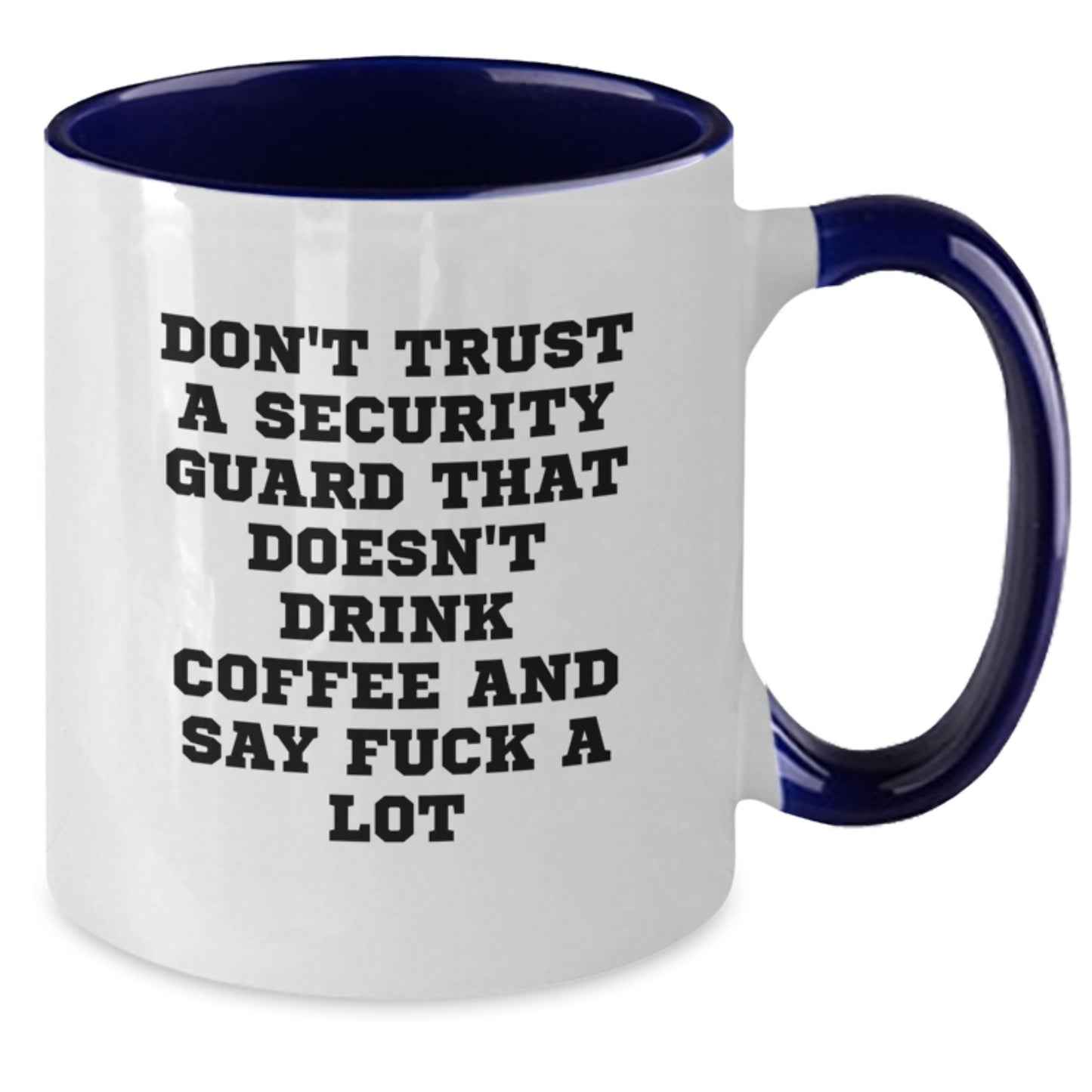 Funny Security Guard Gifts from Friends for Men, Unique Two Tone Coffee Mug, Don't Trust a Guard That Doesn't Drink Coffee, Christmas Unique Gifts - Additional