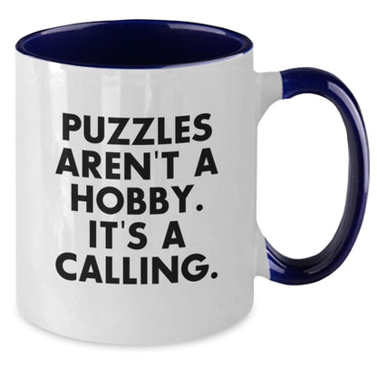 Funny Puzzles Gifts for Friends - Puzzles Two Tone Coffee Mug for Mom on Mother's Day - Quotes Aren't A Hobby Its A Calling - Additional