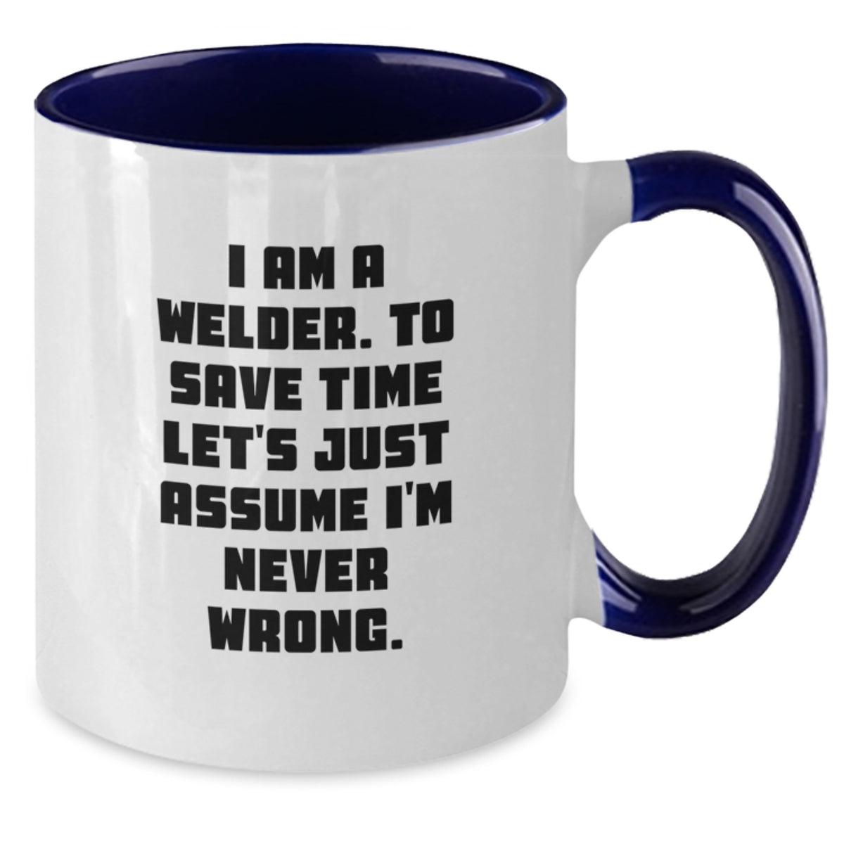 Funny Welder Quote Two Tone Coffee Mug Gifts from Family to Graduation Day for Men - Additional