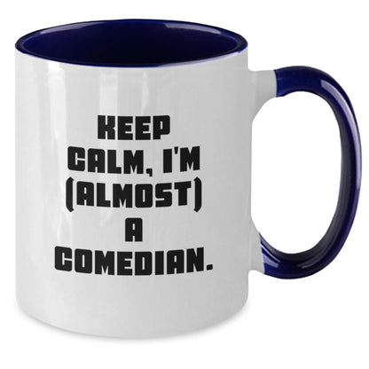 Christmas Gift for Her - Keep Calm, Almost A Comedian Two Tone Mug - Additional