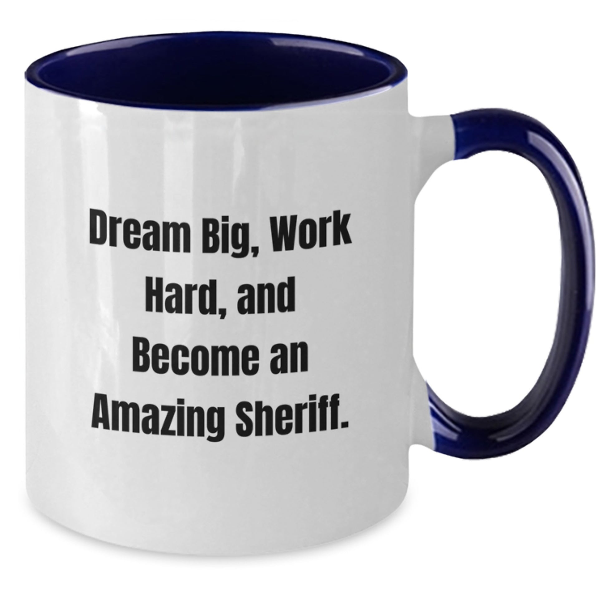 Funny Sheriff Mugs Gifts from Men to Friends and Family for Christmas Unique Sheriff Two Tone Coffee Mugs Dream Big Work Hard and Become an Amazing Sheriff - Additional