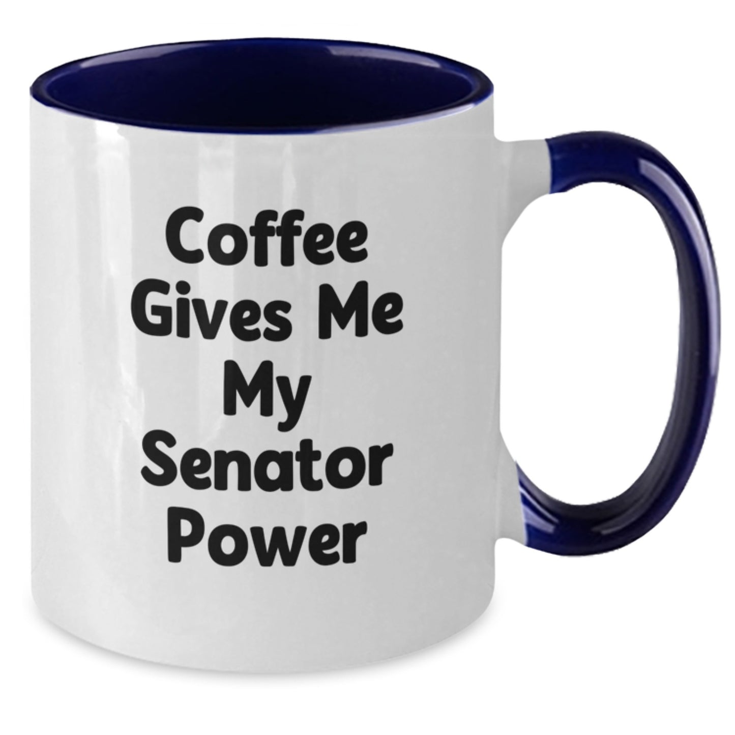 Funny Senator Coffee Mugs Gifts from Friends and Family for Christmas Unique Senator - Additional